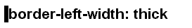 Voorbeeld border-left-width Klik op de afbeelding en bekijk de weergave door de browser.