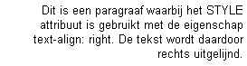 Voorbeeld text-align: right. Klik op de afbeelding en bekijk de weergave door de browser.