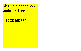 Voorbeeld visibility: hidden. Klik op de afbeelding en bekijk de weergave door de browser.