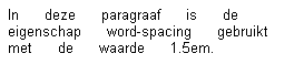 Voorbeeld word-spacing. Klik op de afbeelding en bekijk de weergave door de browser.